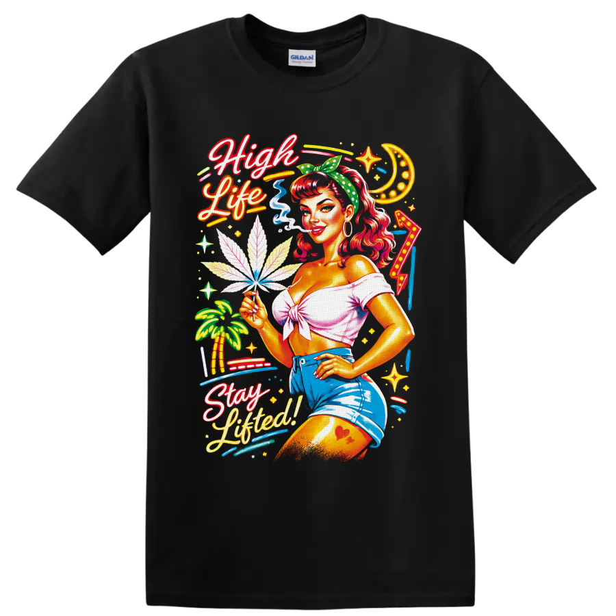 Retro neon cannabis pin-up woman with High Life Stay Lifted lettering on a Black T Shirt