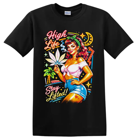 Retro neon cannabis pin-up woman with High Life Stay Lifted lettering on a Black T Shirt