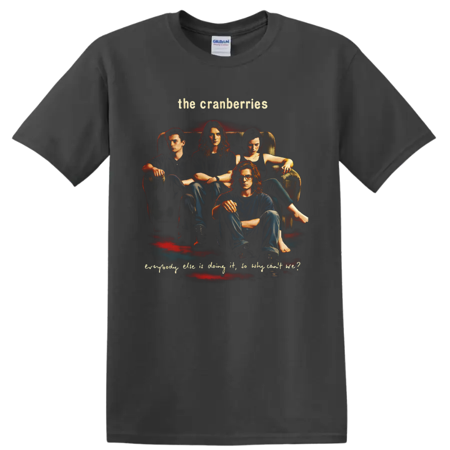 The Cranberries group portrait with Everybody Else Is Doing It, So Why Can't We? text on a Charcoal T Shirt