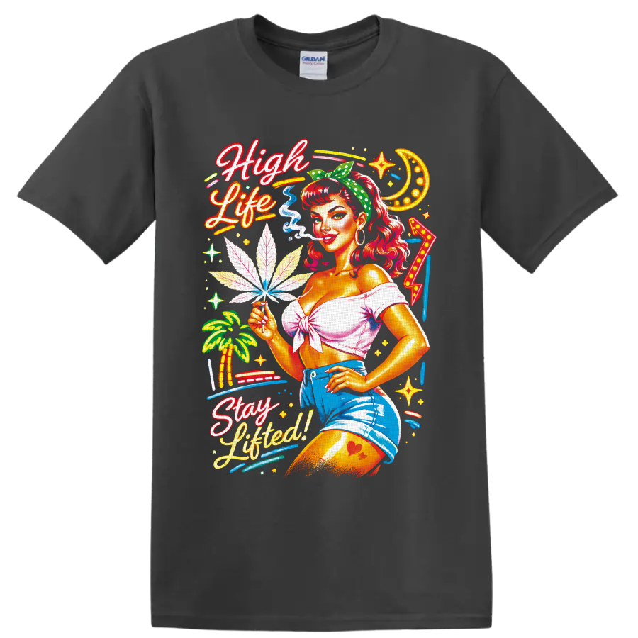 Retro neon cannabis pin-up woman with High Life Stay Lifted lettering on a Charcoal T Shirt