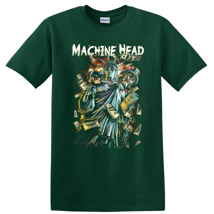 Machine Head distressed Statue of Liberty money and heavy metal tour artwork on a Forest Green T Shirt