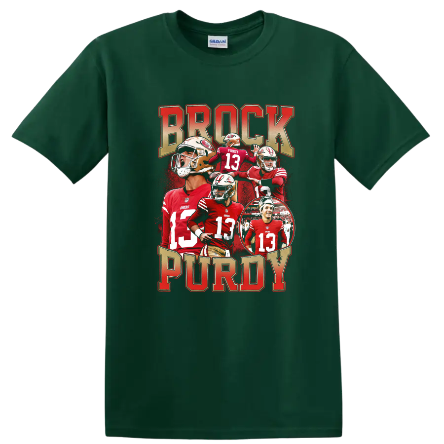 Brock Purdy San Francisco 49ers quarterback collage with bold BROCK PURDY lettering on a Forest Green T Shirt