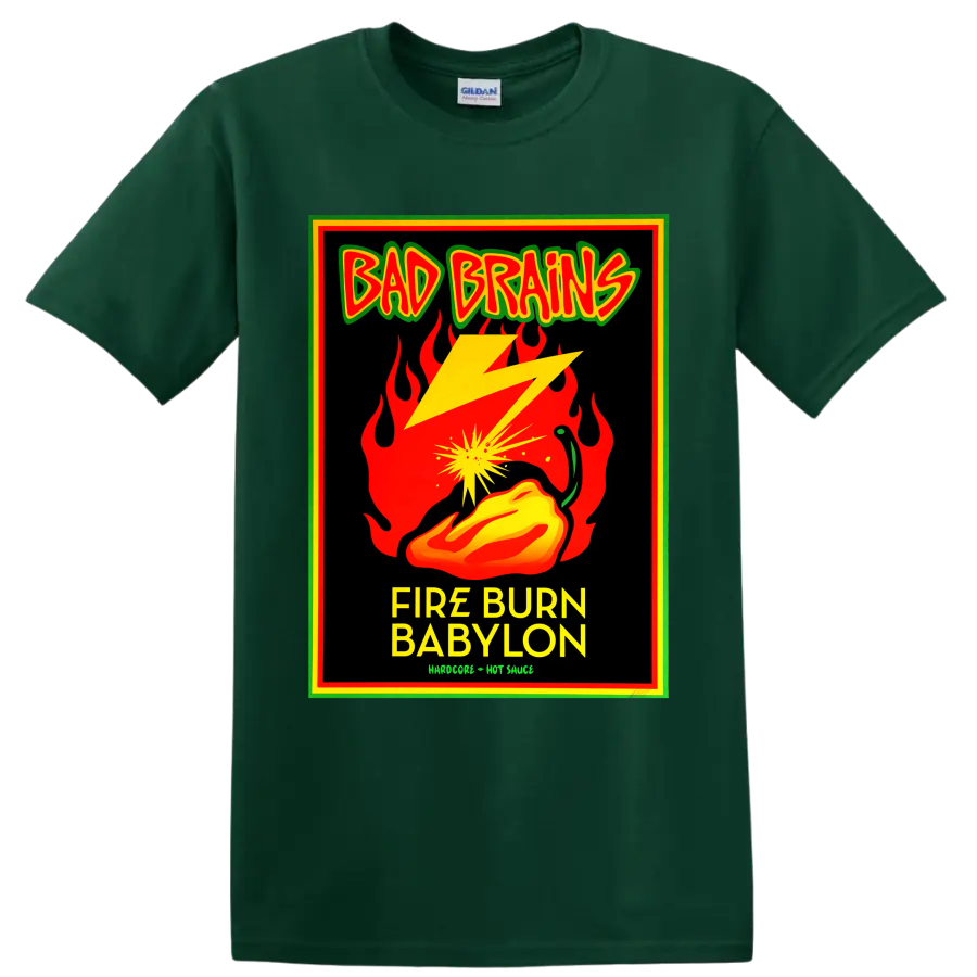 Bad Brains Fire Burn Babylon punk graphic with flames, lightning, and hot pepper on a Forest Green T Shirt