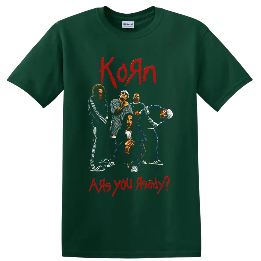 Korn group portrait graphic with red Korn and Are you ready lettering on a Forest Green T Shirt