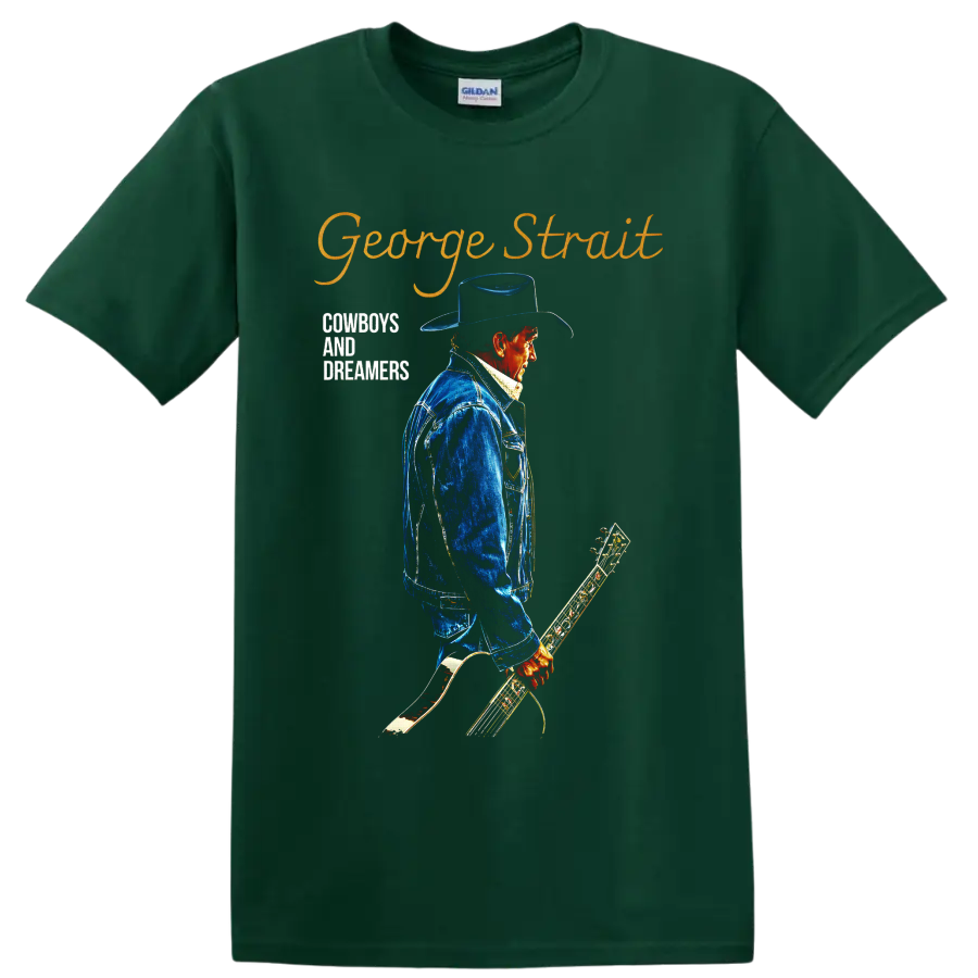 George Strait cowboy portrait with guitar and Cowboys and Dreamers western lettering on a Forest Green T Shirt