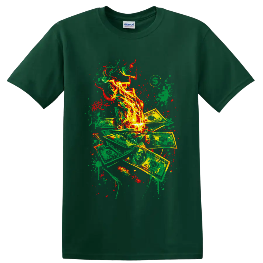 Burning dollar bills with flames and red-green graffiti paint splatters on a Forest Green T Shirt