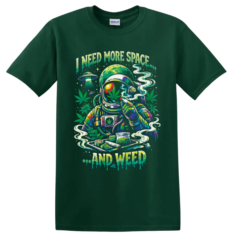 Psychedelic astronaut with cannabis leaves, UFO, smoke, and I Need More Space and Weed on a Forest Green T Shirt