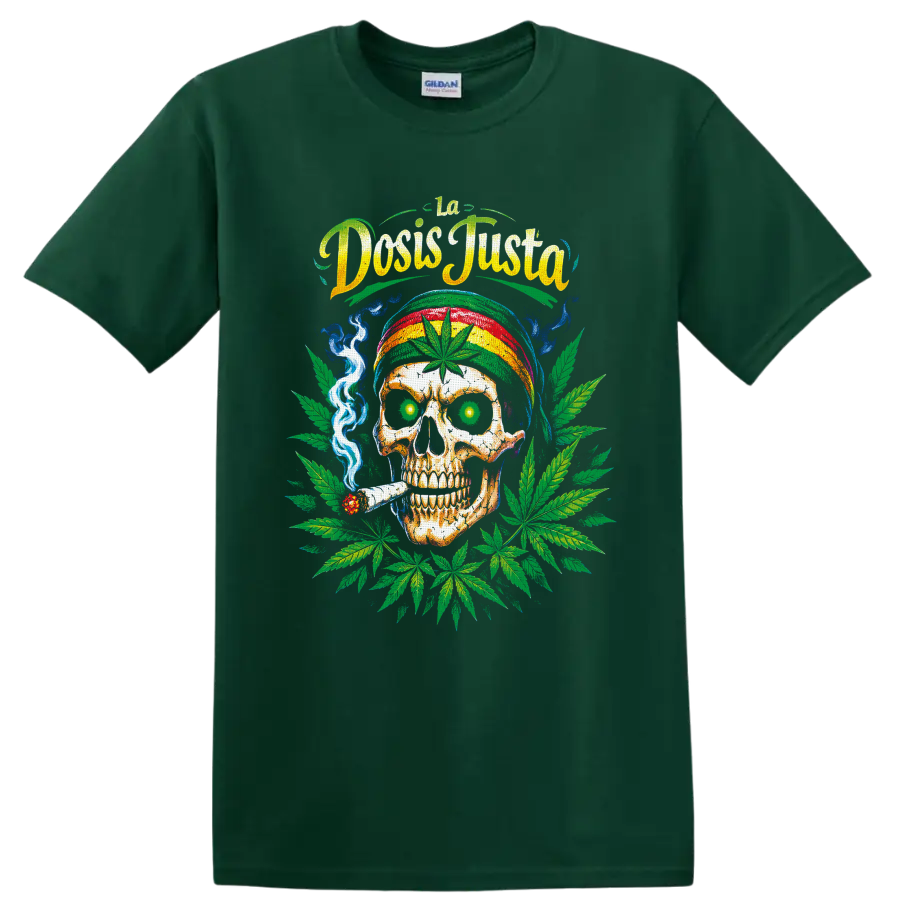 Cannabis skull graphic with striped cap, smoke, leaves, and La Dosis Justa text on a Forest Green T Shirt