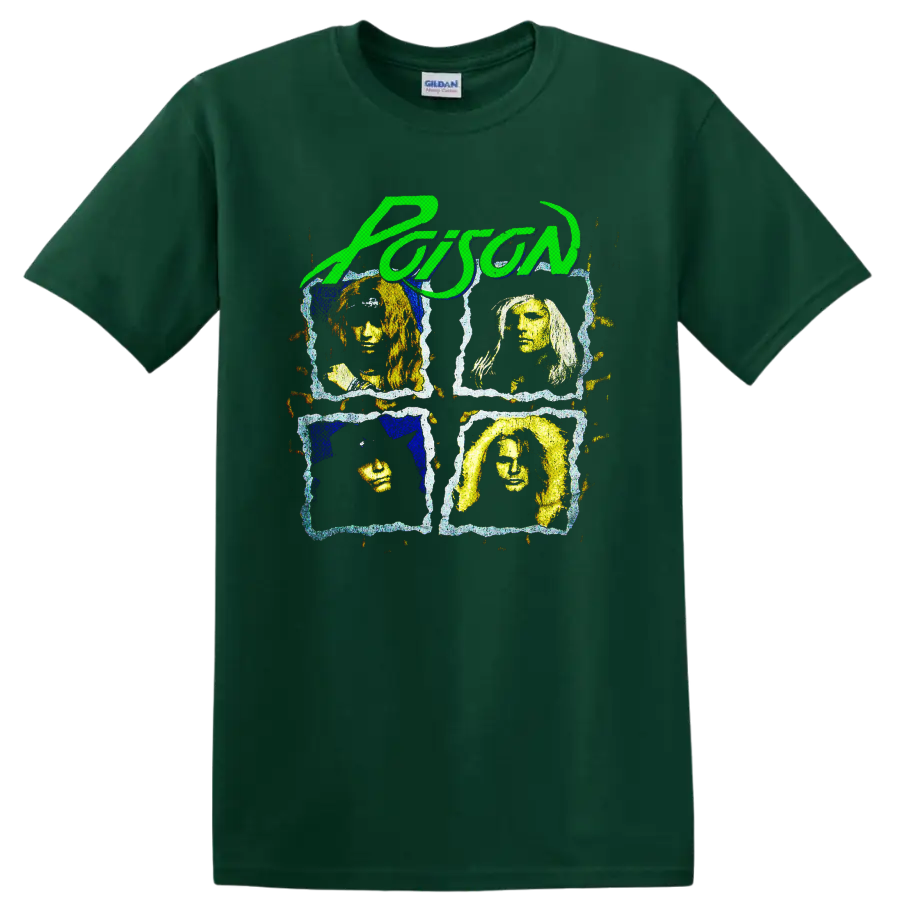 Poison green script above four distressed rock band portrait panels on a Forest Green T Shirt
