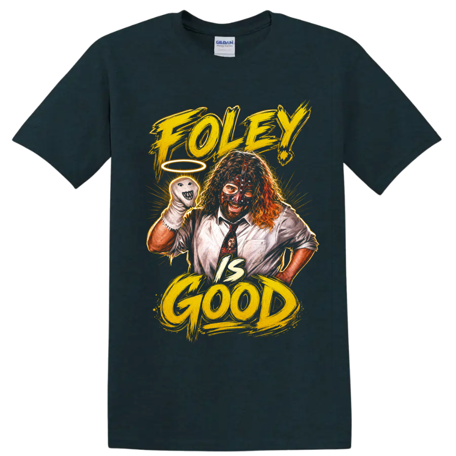 Mick Foley Mankind with sock puppet, halo, and Foley Is Good distressed lettering on a Midnight (Green) T Shirt