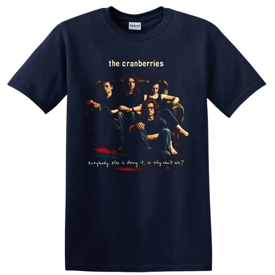The Cranberries group portrait with Everybody Else Is Doing It, So Why Can't We? text on a Navy (Blue) T Shirt