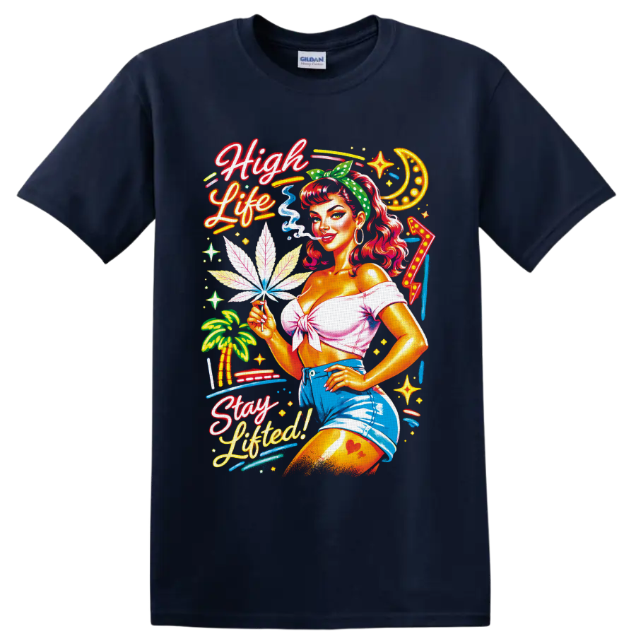 Retro neon cannabis pin-up woman with High Life Stay Lifted lettering on a Navy (Blue) T Shirt