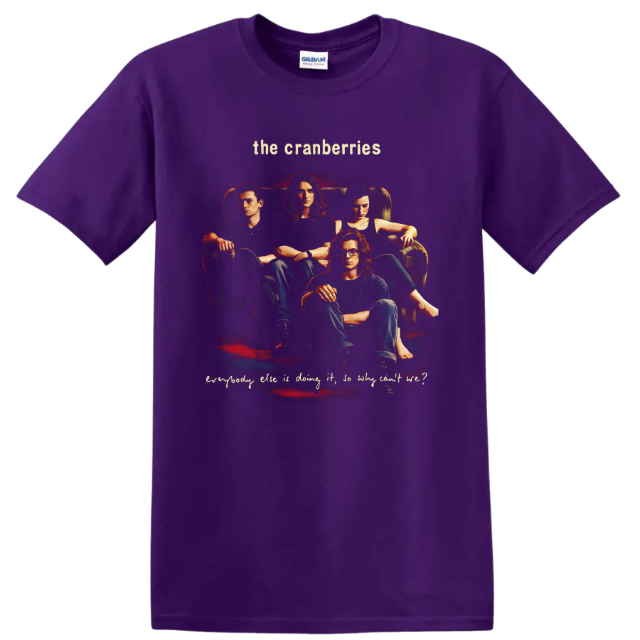 The Cranberries group portrait with Everybody Else Is Doing It, So Why Can't We? text on a Purple T Shirt