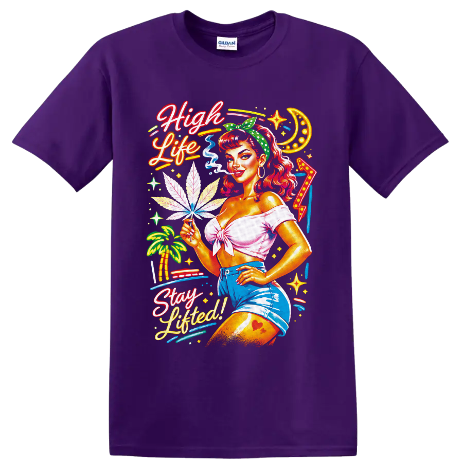 Retro neon cannabis pin-up woman with High Life Stay Lifted lettering on a Purple T Shirt
