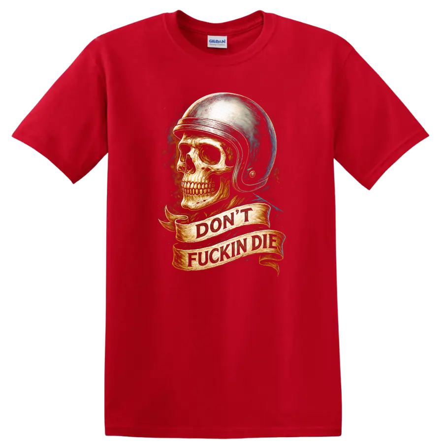 Vintage skull in helmet graphic with DON'T FUCKIN DIE banner on a Red T Shirt