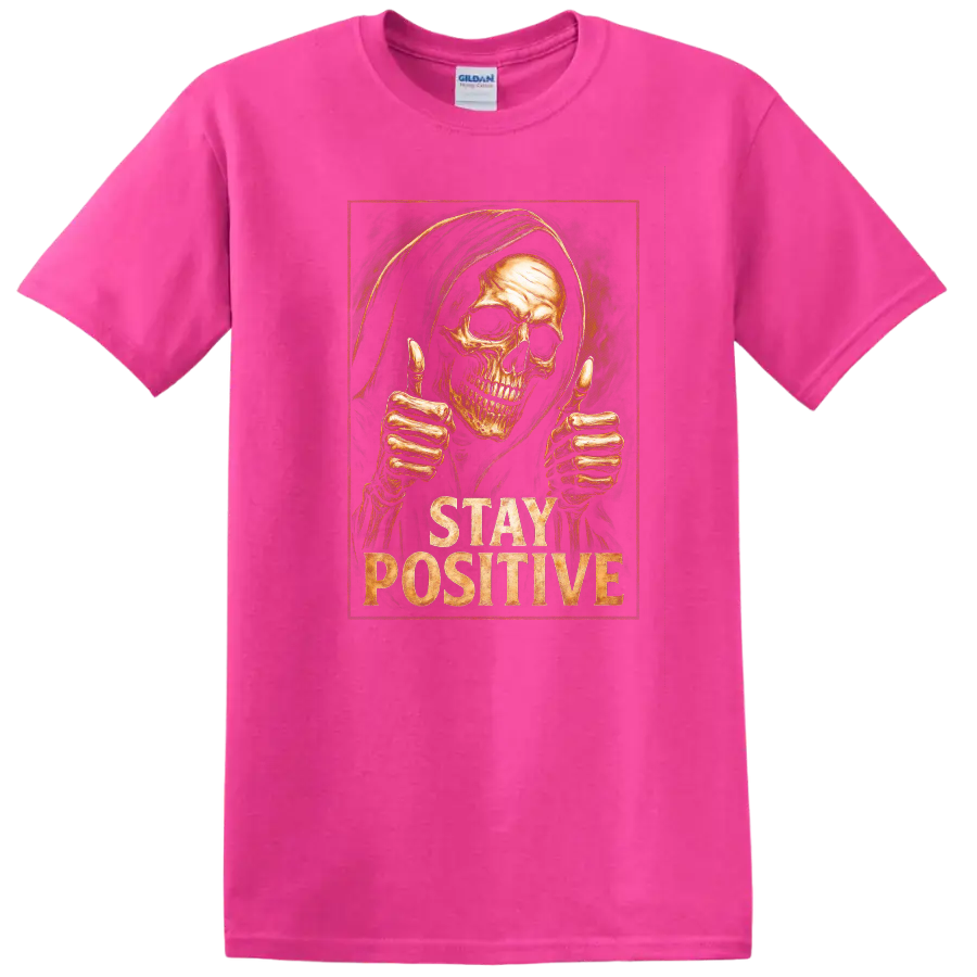 Hooded skull giving thumbs up with distressed Stay Positive gothic lettering on a Safety Pink T Shirt