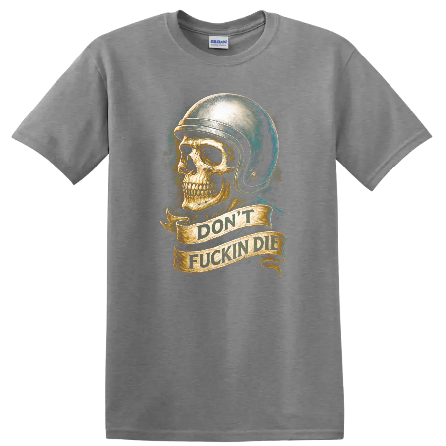 Vintage skull in helmet graphic with DON'T FUCKIN DIE banner on a Sport Grey T Shirt